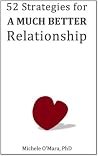 52 Strategies for a Much Better Relationship 52 Strategies for a Much Better Relationship