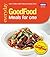 Good Food: Meals for One: Triple-tested recipes (Everyday Goodfood)