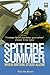 Spitfire Summer: When Britain Stood Alone