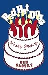Red Hot Dogs White Gravy Red Hot Dogs White Gravy