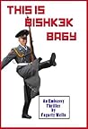 This Is Bishkek Baby