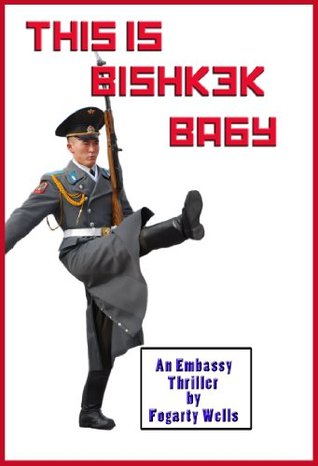 This Is Bishkek Baby (Kindle Edition)