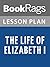 Lesson Plan The Life of Elizabeth I by Alison Weir