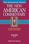 Romans: An Exegetical and Theological Exposition of Holy Scripture (The New American Commentary Book 27)
