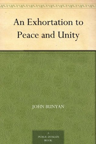 An Exhortation to Peace and Unity (A Classic Religious Commentary)