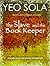The Slave and the Book Keeper (The Slave, the Book Keeper, the Dreamer and the Orphan 1)