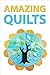 Amazing Quilts - Tips and I...