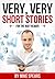 Very, Very Short Stories (for the busy reader)