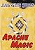 Apache Magic (Apache/Colton series, #1)
