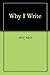 Why I Write by deez nuts