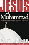 Jesus and Muhammad: Profound Differences and Surprising Similarities Book cover for Jesus and Muhammad: Profound Differences and Surprising Similarities