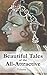 Beautiful Tales of the All-Attractive by Vic DiCara