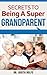 Grandparents Secrets To Being Super