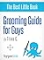Grooming Guide for Guys (Expert Fashion Advice for Men)