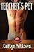 Teacher's Pet by Caitlyn Willows
