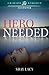 Hero Needed