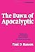Dawn of the Apocalyptic: The Historical & Sociological Roots Of Jewish Apocalyptic Eschatology