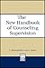 The New Handbook of Counseling Supervision by L. DiAnne Borders