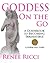 Goddess On the Go: A Guidebook to Becoming Irresistible