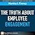 The Truth About Employee Engagement: Truth About Employe Engage_1 (FT Press Delivers Elements)