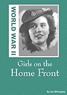 Girls on the Home Front (War Memories Book 2)