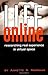 Life Online: Researching Real Experience in Virtual Space (Ethnographic Alternatives Book 6)