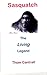 Sasquatch - The Living Legend
