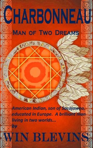 Charbonneau: Man of Two Dreams (Native Spirit Adventures Book 7)