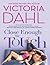 Close Enough to Touch (Jackson, #1)