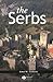 The Serbs by Sima M. Ćirković