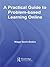 A Practical Guide to Problem-Based Learning Online