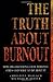 The Truth About Burnout by Christina Maslach
