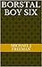 Borstal Boy Six