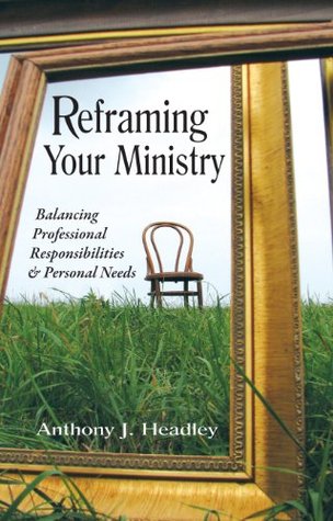 Reframing Your Ministry (Kindle Edition)