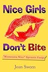 Nice Girls Don't Bite by Joan Sween
