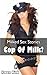 Milked Sex Stories - Cop of Milk?