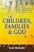 Children, Families & God