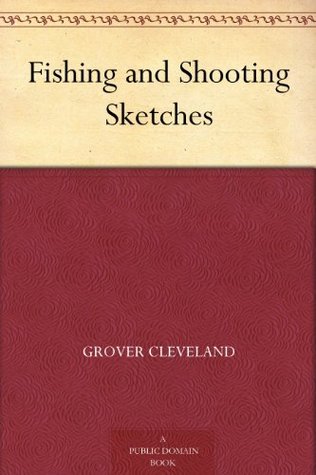 Fishing and Shooting Sketches (Kindle Edition)