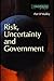 Risk, Uncertainty and Government