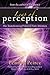 Leap of Perception: The Transforming Power of Your Attention (Transformation Series)