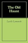 The Old Haunt The Old Haunt