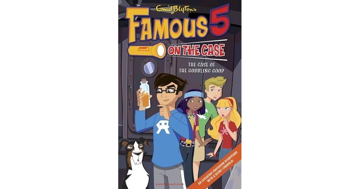 Famous Five on the Case The Case of the Gobbling Goop by Enid Blyton