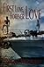 First Love, Forever Love (Weekend Getaways Book 54)