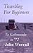 Travelling for Beginners - to Kathmandu in '72