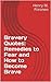 Bravery Quotes: Remedies to...