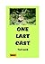 One Last Cast