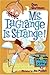 Ms. LaGrange Is Strange! by Dan Gutman
