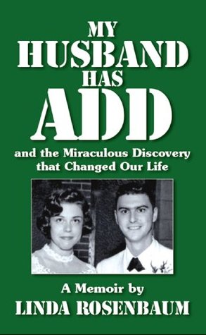 My Husband Has ADD and the Miraculous Discovery that Changed Our Life (Kindle Edition)