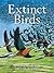 Extinct Birds (Poyser Monog...