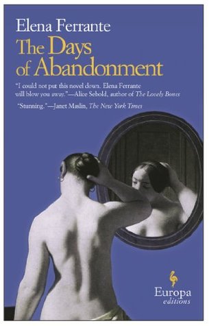 The Days of Abandonment: A Novel